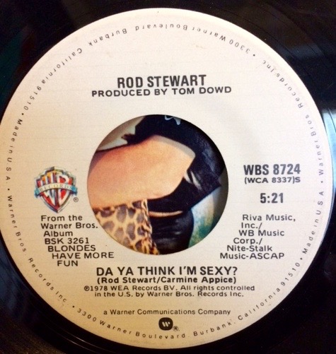 Rod Stewart – “Da Ya Think I'm Sexy?” – The 45 Single (1978) – 2