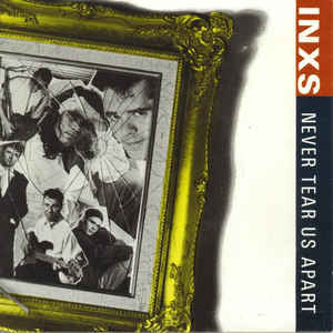 My Sunday Song – “Never Tear Us Apart” by INXS – 2 Loud 2 Old Music