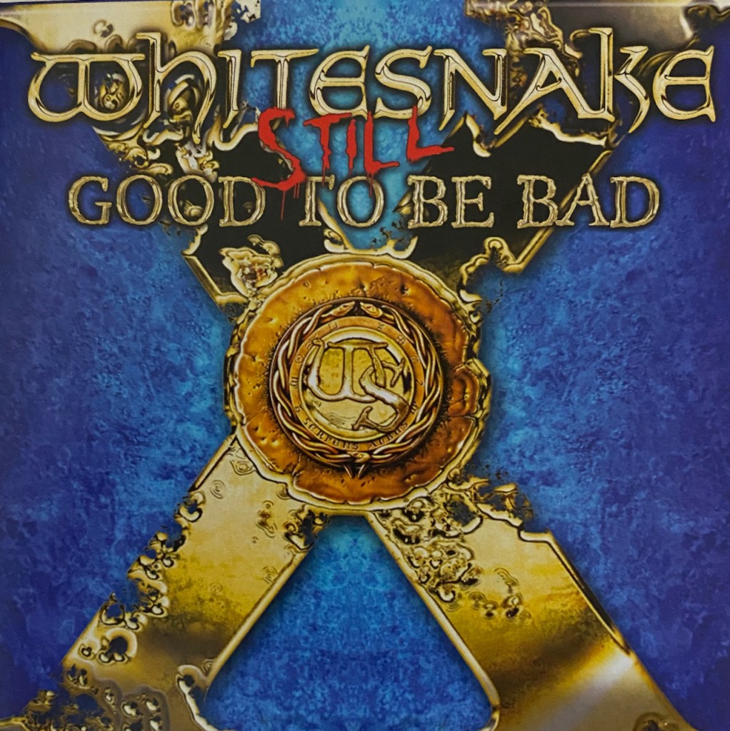 Whitesnake – 'Still…Good to Be Bad' Super Deluxe Edition (15th