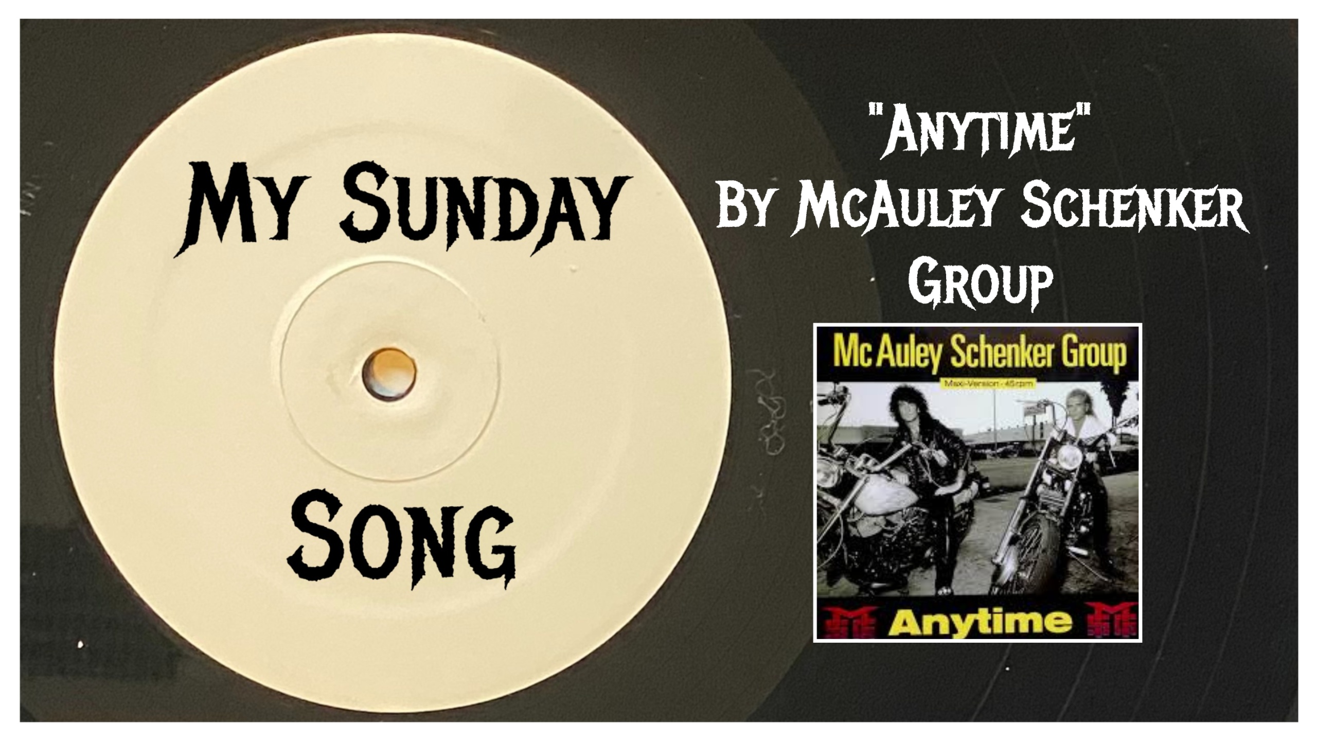 My Sunday Song – “Anytime” by McAuley Schenker Group