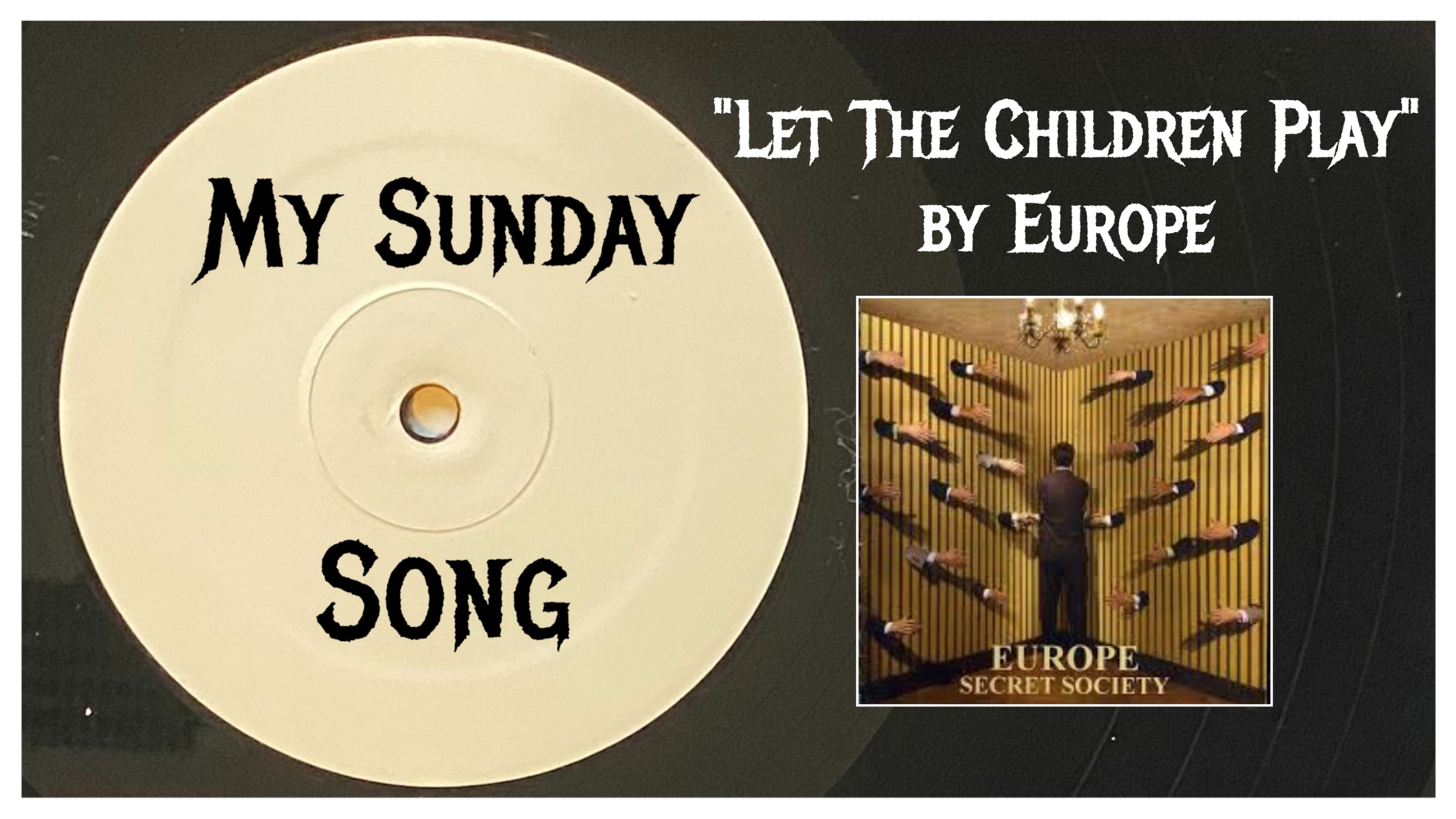 My Sunday Song – “Let The Children Play” by Europe